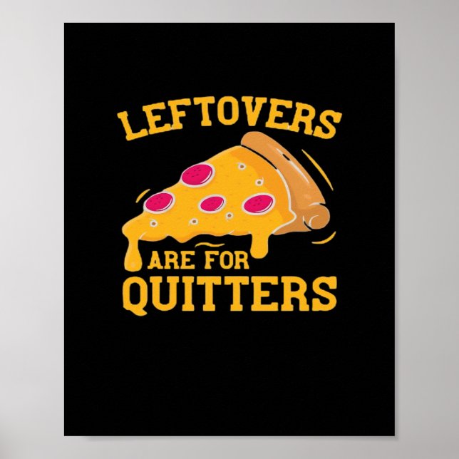 Leftovers är till Quitters Funny Pizza Thanksgiven Poster (Framsidan)