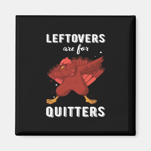 Leftovers är till Quitters III Classic Funny Retro Magnet (Framsidan)