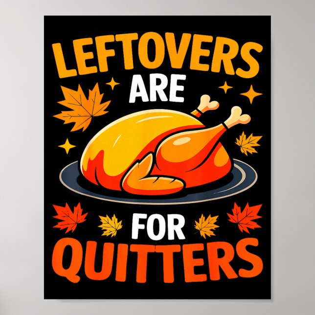 Leftovers Are For Quitters Shirt Adult Kids Men Wo Poster (Framsidan)