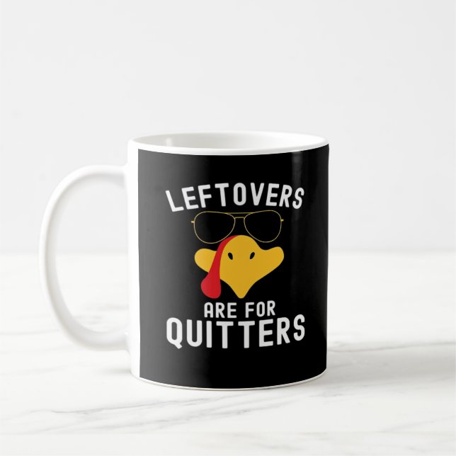 Leftovers for Quitters Thanksgiving Day Turkiet Kaffemugg (Vänster)
