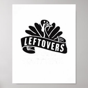 Leftovers från Thanksgiving är till för Quitters T Poster