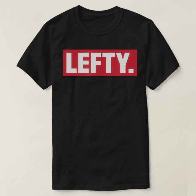 Lefty Gift Funny Lämnat Handed T Shirt (Design framsida)