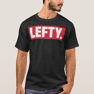 Lefty Gift Funny Lämnat Handed T Shirt