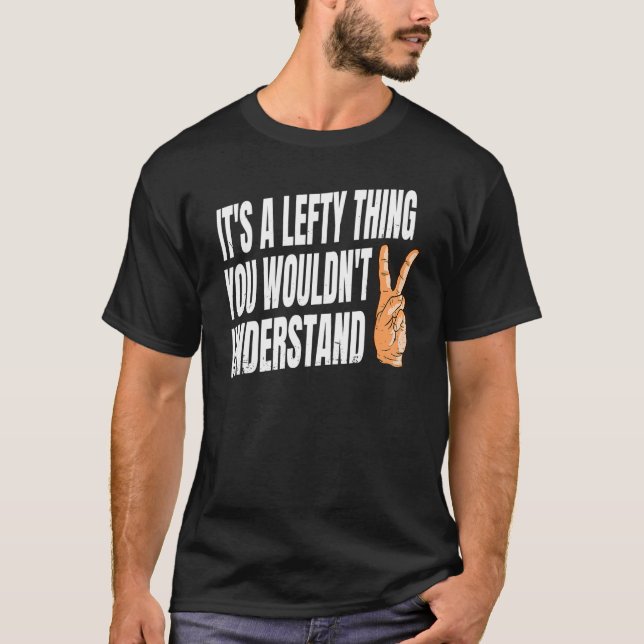 Lefty Quote for a Lämnat Hander T Shirt (Framsida)
