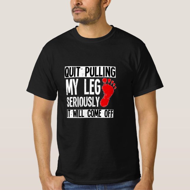 Leg Amputee Funny Avsluta utsläckningen av min lig T Shirt (Framsida)