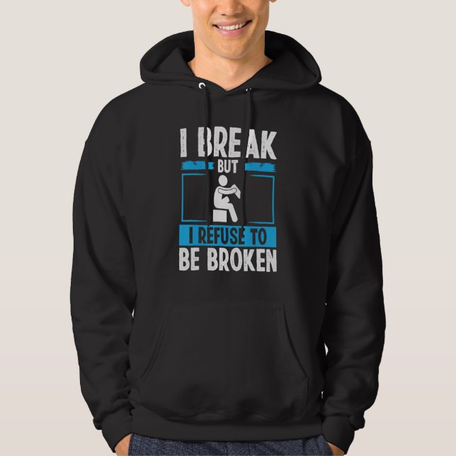 Leg Amputee Refuse to be broken Amputated Leg Surv Hoodie (Framsida)