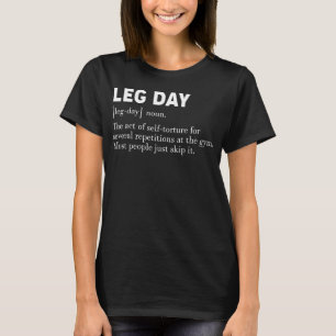 Leg Day Definition Funny Gym Workout Apparat T Shirt