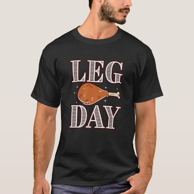 Leg Day Funny Pilgrim Turkey Thanksgiving Costume T Shirt (Framsida)