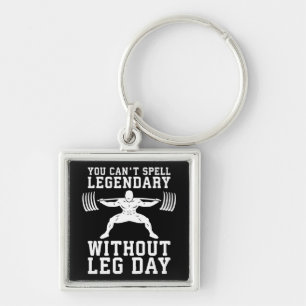 Leg Day - Legendary - Squat - Gym Inspirational Fyrkantig Silverfärgad Nyckelring