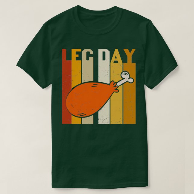 Leg Day Ley Leg Drumstick-träning T Shirt (Design framsida)