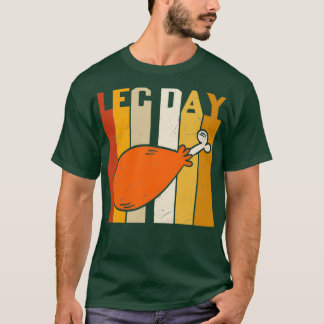 Leg Day Ley Leg Drumstick-träning T Shirt