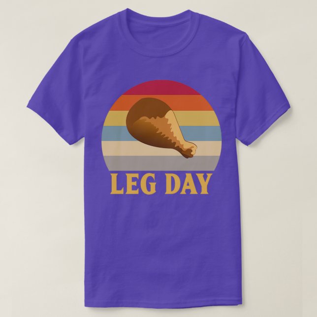 Leg Day Ley Leg Drumstick-träning T Shirt (Design framsida)