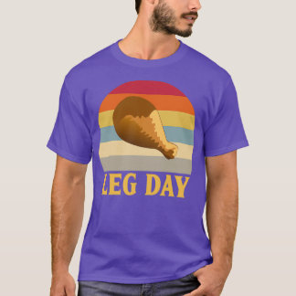 Leg Day Ley Leg Drumstick-träning T Shirt
