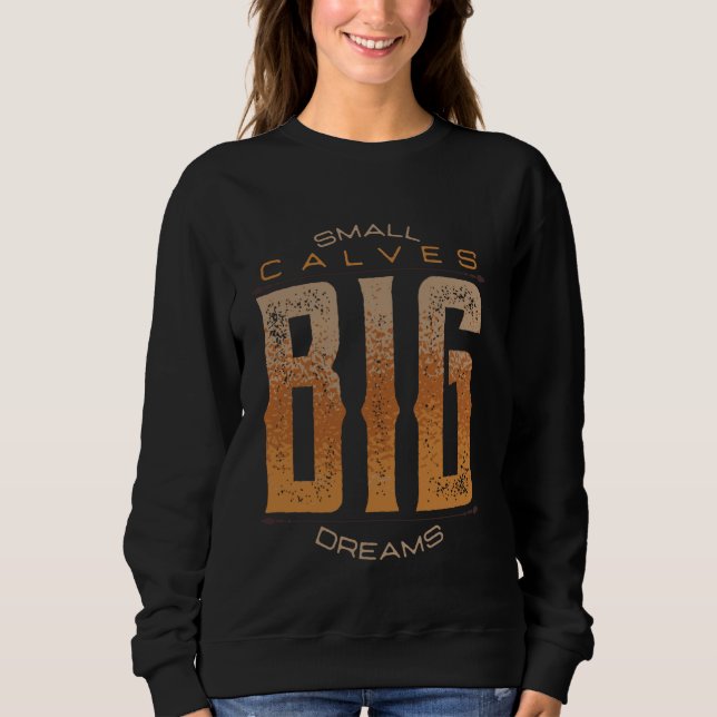 Leg Day Small Calves Big Dreams Funny Workout Gym T Shirt (Framsida)