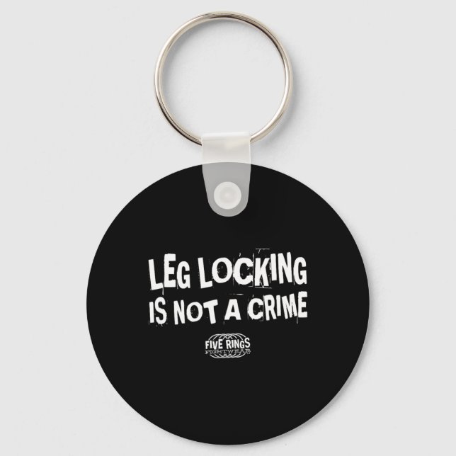 Leg Locking är INTE ett brott Five Rings Fightwear Nyckelring (Framsida)