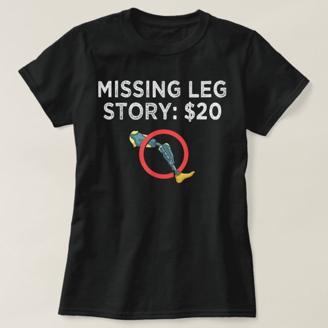 Leg Prosthetic Gift Leg Amputation Amputee T Shirt (Design framsida)