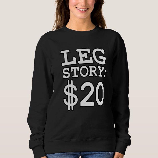 Leg Story $20 Funny Amputee Prosthetic Surgery Gra T Shirt (Framsida)