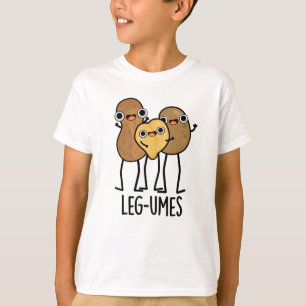 Leg-umes Funny Legume Pun T Shirt