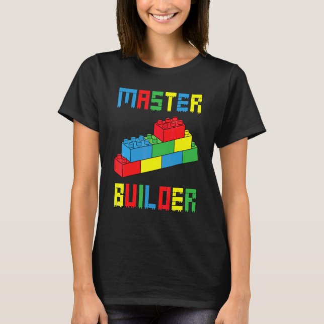 Lega byggare Block Byggande Mästerbyggare Leksaker T Shirt (Framsida)
