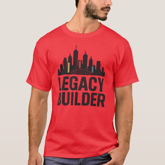 Legacy Builder Urban Hustle Entrepreneur Mindset T Shirt (Framsida)