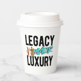 Legacy Over Luxury |