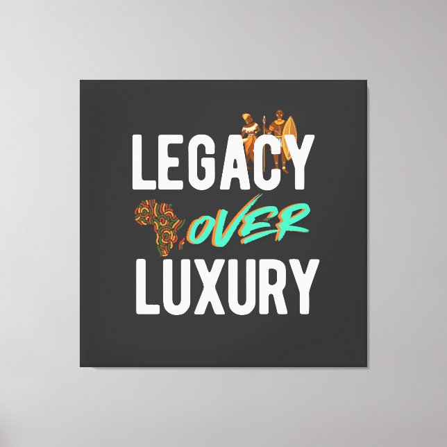 Legacy Over Luxury | Canvastryck (Framsida)