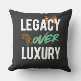 Legacy Over Luxury | Kudde