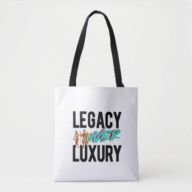 Legacy Over Luxury | Tygkasse (Framsida)
