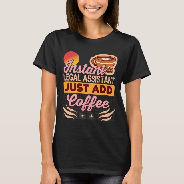 Legal Assistant Coffee Shirt Women Funny T (Framsida)