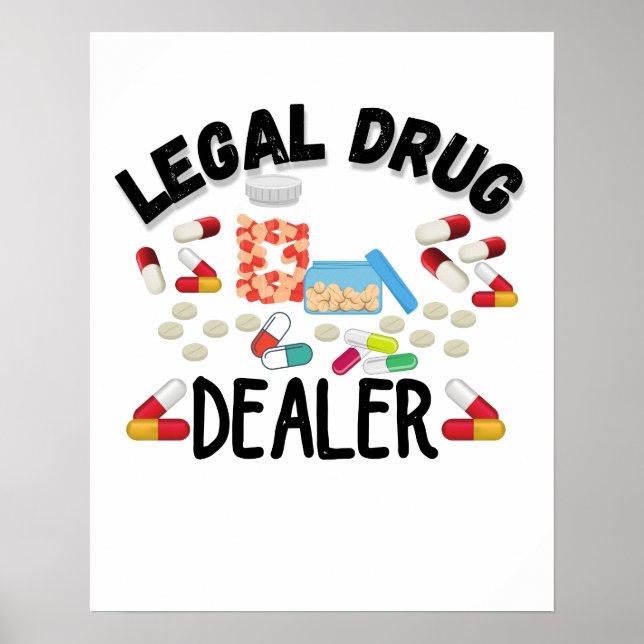 Legal Drug Dealer T-Shirt Poster (Framsidan)