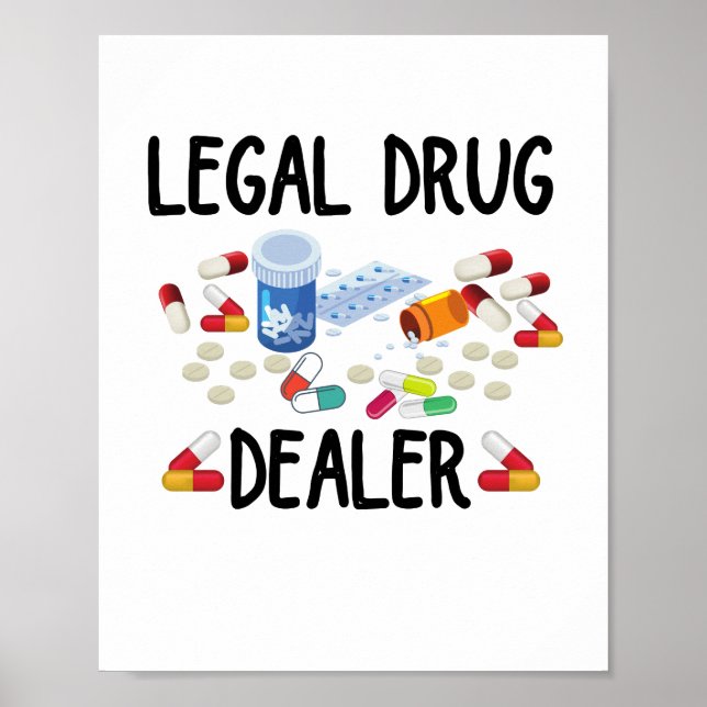 Legal Drug Dealer T-Shirt Poster (Framsidan)
