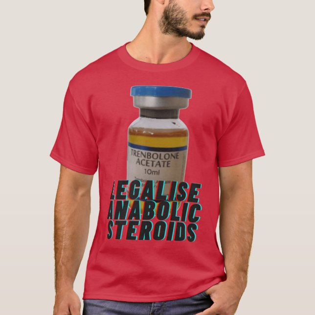 Legalise anabolic steroids girl t shirt (Framsida)