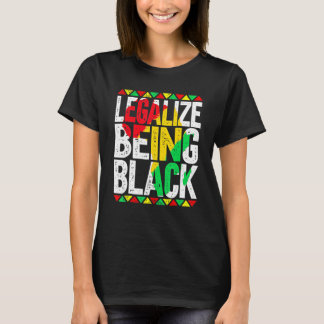 Legalisera att vara svart afroamerikansk historiem t shirt