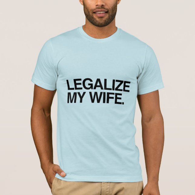 LEGALISERA MIN FRU -.png T Shirt (Framsida)