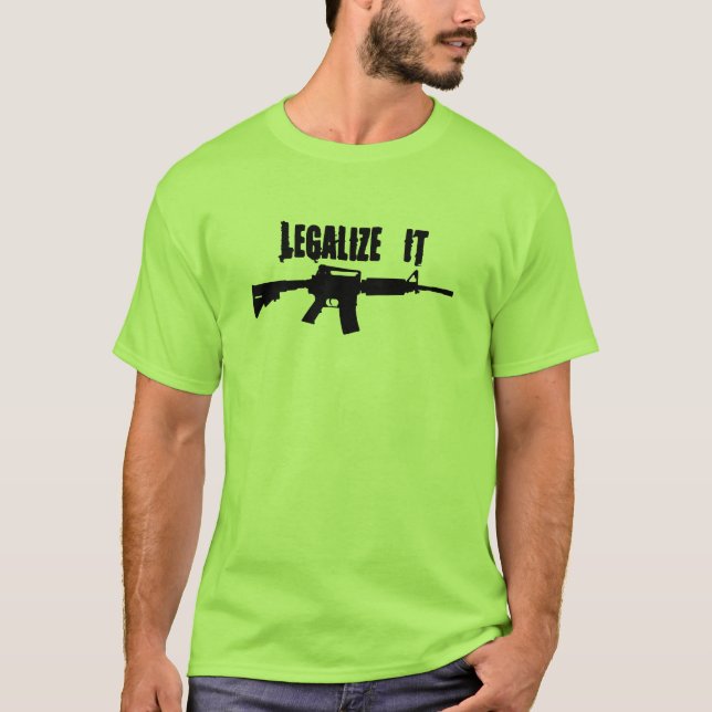 Legaliseraa det AR15 T-shirt (Framsida)