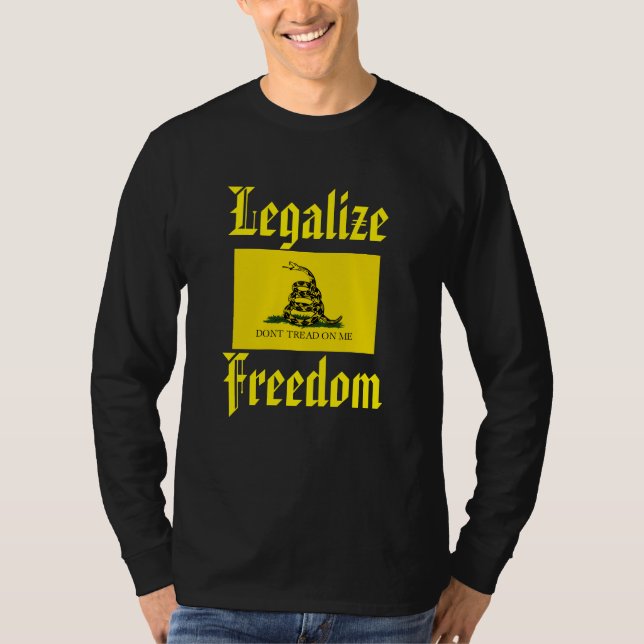 Legaliseraa frihet - gå inte på mig, den Gadsden T-shirt (Framsida)