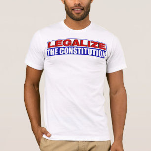 Legaliseraa konstitutionen! tee shirt