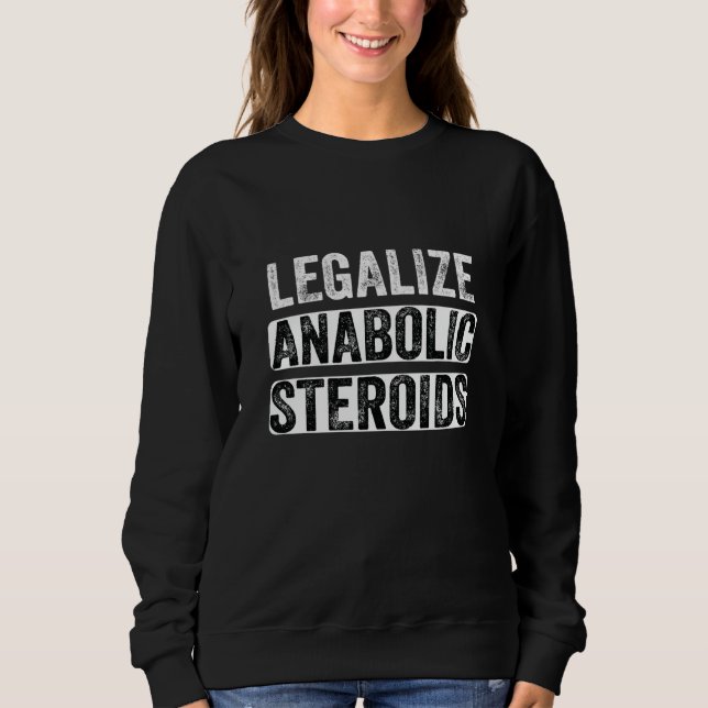 Legalize Anabolic Steroids Athlete T Shirt (Framsida)