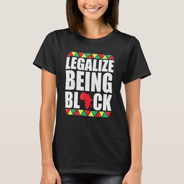 Legalize Being Black History Month African America T Shirt (Framsida)