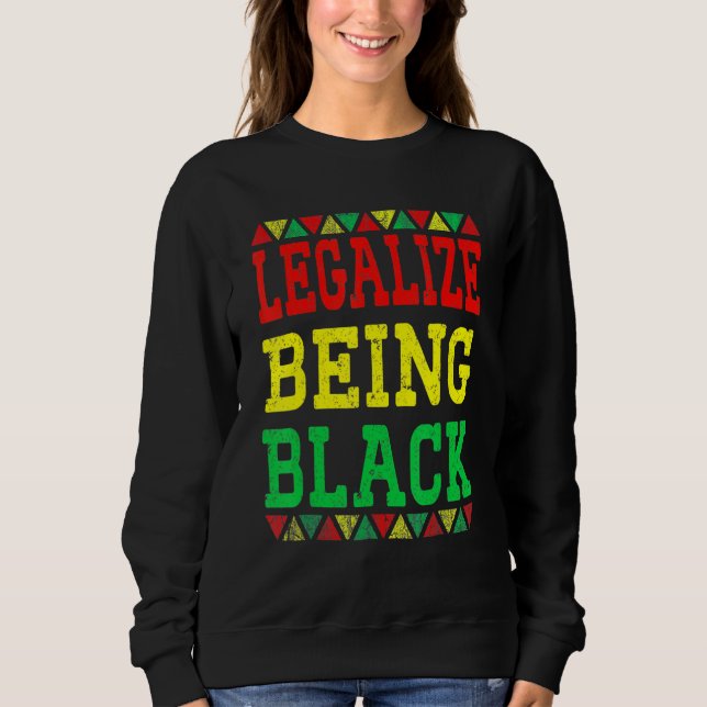 Legalize Being Black Proud African American Black  T Shirt (Framsida)