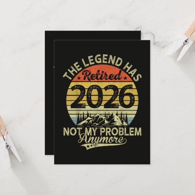 Legend Har Gått I Pension 2026 Inte Mitt Problem Inbjudningar (Fram/Back In Situ)