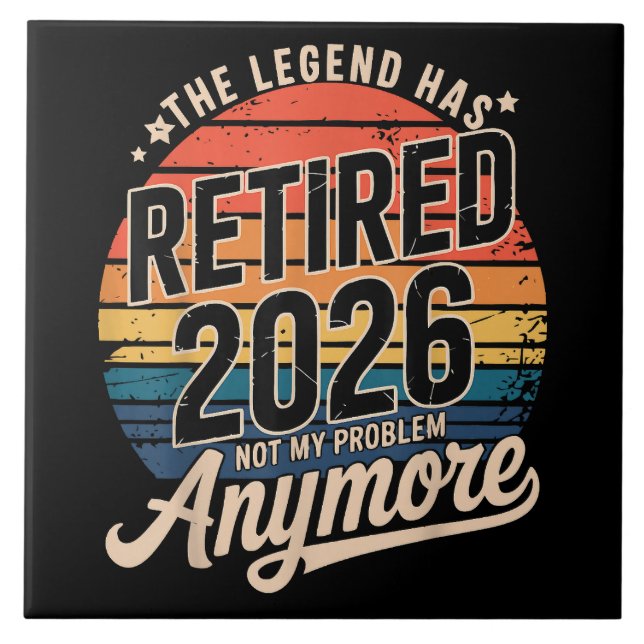 Legend Har Gått I Pension 2026 Inte Mitt Problem L Kakelplatta (Framsidan)