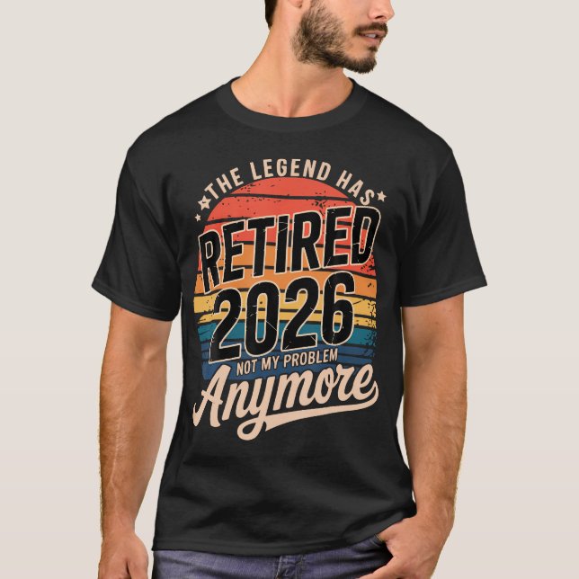 Legend Har Gått I Pension 2026 Inte Mitt Problem M T Shirt (Framsida)