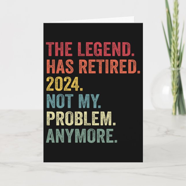 Legend Har Gått I Pension Inte Mitt Problem Längre Kort (Framsida)