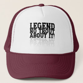 Legend, "no trout about it" keps