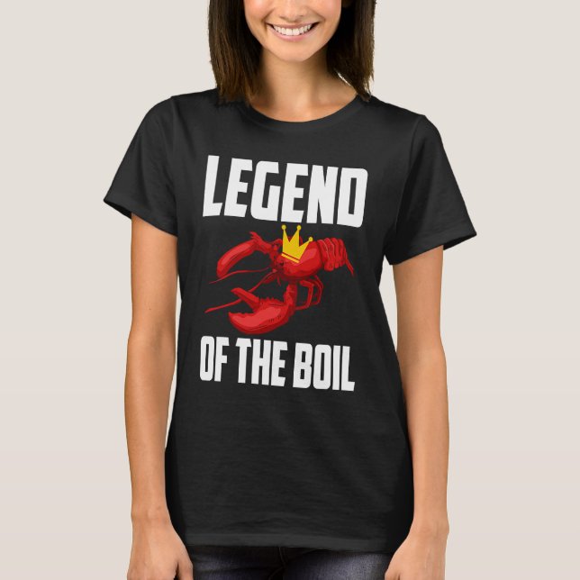Legend Of The Boil Crawfish Crustaceans Crayfish   T Shirt (Framsida)