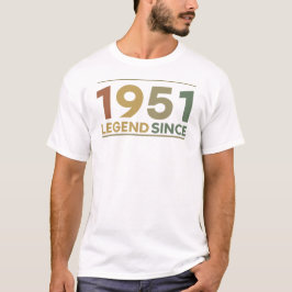 Legend Since 1951 T Shirt