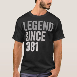 Legend SInce 1981 Funny 40 år gammal 40:e födelsed T Shirt