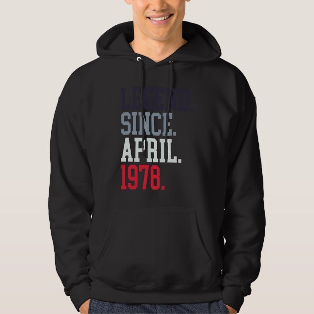 Legend Since April 1978 For Men Women April 1978 Hoodie (Framsida)