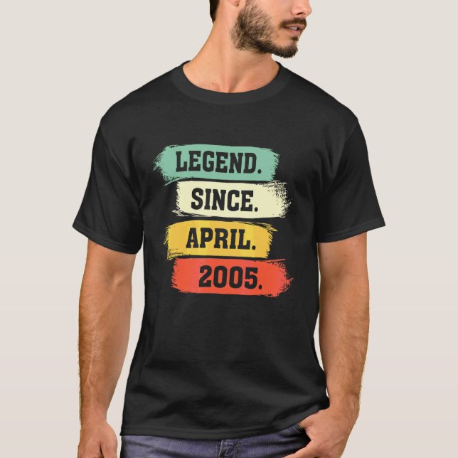 Legend Since April 2005 U2013 Happy Birthday T Shirt (Framsida)